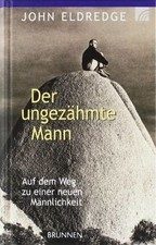 Der ungezähmte Mann: Auf dem