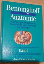 Benninghoff Anatomie Makroskopische Anatomie, Embryologie und Histologie Band 1