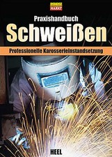 RATGEBER PRAXIS HANDBUCH KAROSSERIE SCHWEIßEN OLDTIMER GRUNDLAGEN TECHNIK BUCH