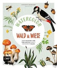 Watercolor Wald und Wiese: Über 20 Natur- und Tier-... | Buch | Zustand sehr gut