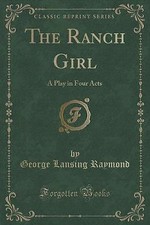 The Ranch Girl A Play in Four