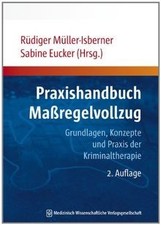 Praxishandbuch Maßregelvollzug: Grundlagen, Konzepte und... | Buch | Zustand gut