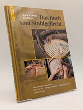 Das Buch vom Stuhlgeflecht. Bespannungen restaurieren * Miller, Widess | sehrgut