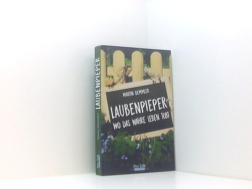 Laubenpieper das wahre - das,