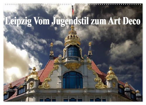 Leipzig vom jugendstil zum - -,