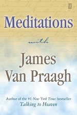 James Van Praagh Meditations