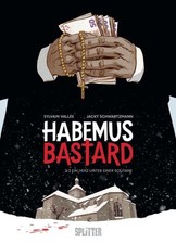 Habemus Bastard. Band 2 (limitierte Vorzugsausgabe) Ein Herz unter einer Soutane