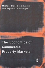 The Economics of Commercial Property Markets Michael Ball
