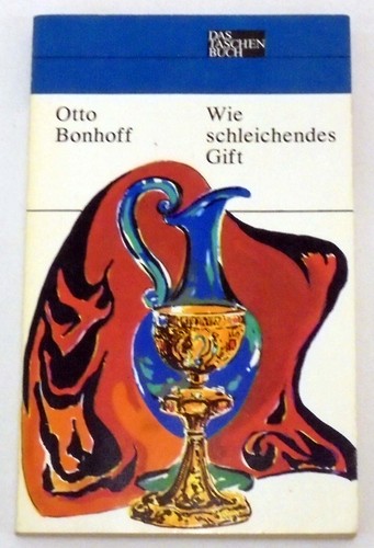 Wie schleichendes gift - wie,