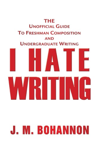 Hate writing guide to - i, writing: