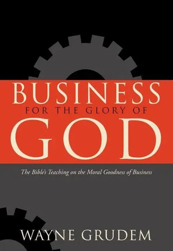 Wayne grudem business for - |,