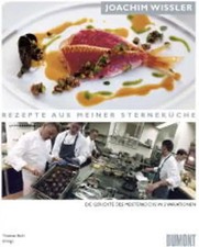Joachim Wisslers Sterneküche. Mit vielen Anregungen für zu Hause