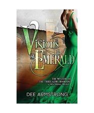 Visions of Emerald: The Mystery of the Three Gems, Book One, Dee Armstrong