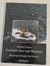 Norbert Clasen - Zwischen Suez und Honolulu - Bergungsschlepper im Einsatz - OVP