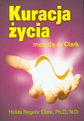 Kuracja zycia metoda clark - kuracja,