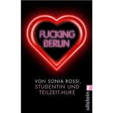 Rossi, Sonia: Fucking Berlin -