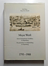 Meyer Werft 1795-1988. Sechs