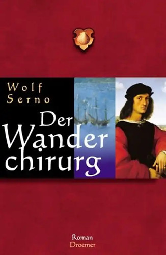 Der wanderchirurg roman - wanderchirurg.,