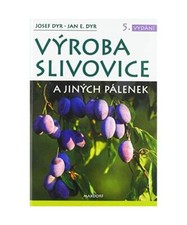 Výroba slivovice a jiných pálenek [2020], Dyr, Josef; Dyr, Jan E.