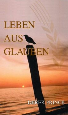 Leben aus glauben von derek - leben,