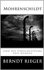 Mohrenschildt und die Verschleppung von Zamosc - Rieger, Berndt