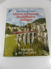 Eisenbahnbuch "Meine schönsten Modellbahnanlagen" Bernhard Stein