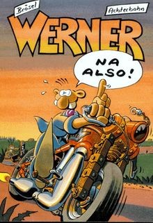 Werner also von brösel - na,