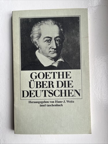 Goethe über die - , deutschen