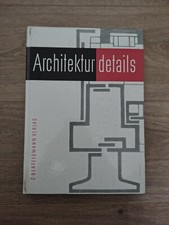 Architekturdetails - Sachlexikon praktisch auswertbare Konstruktionslösungen. 