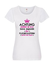 Seine Majestät Flugbegleiterin | Stewardess | Flughafen Damen Shirt Weiß