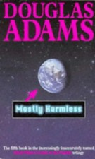 Mostly Harmless (Hitch Hiker's