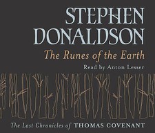 The Runes Of The Earth: The Last Chronicles of Thomas Covenant by Stephen Donald