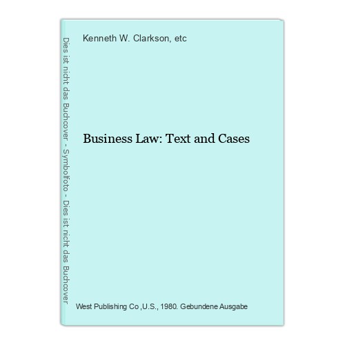 Business law text and cases - text,