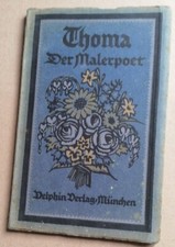 Thoma - Der Malerpoet - Delphin Verlag München 110/22