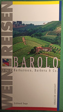 Wein und Reisen. Barolo. Barbaresco, Barbera und Co
