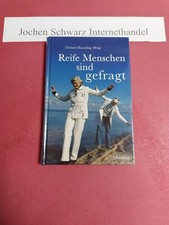 Reife Menschen sind gefragt