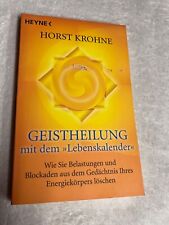 Geistheilung mit dem "Lebenskalender" von  Horst Krohne  | 271