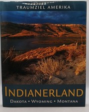 Traumziel Amerika Indianerland