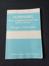 Elternfibel unser geistigbehindertes [geistig behindertes] Kind geht zur Schule 
