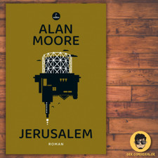 Alan Moore: Jerusalem / Memoranda Verlag - Berlin / Romanepos / Tragik / Buch