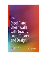 Stahlblech-Scherwände mit Schwerkraftlast: Theorie und Design, Yang Lv