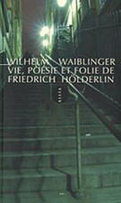 Vie, poédie et folie de Friedrich Holderlin von Wai... | Buch | Zustand sehr gut