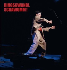 Georg Ringsgwandl: Schawumm