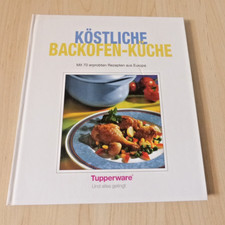 Köstliche Backofen-Küche mit 70 Rezepten von Tupperware - Kochbuch