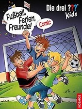 Die drei ??? Kids, Fußball, Ferien, Freunde!: Comic von ... | Buch | Zustand gut