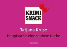 Hauptsache eine saubere leiche - eine,