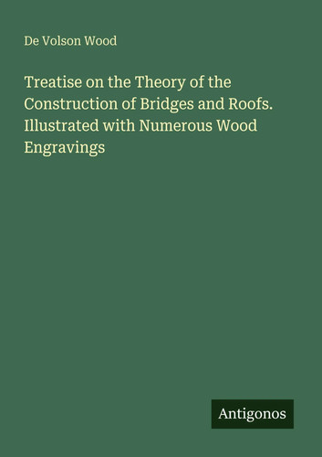 Volson wood treatise on - |,