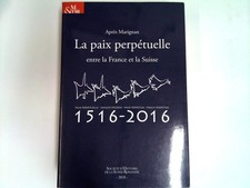 Après Marignan : La paix perpétuelle entre la France et la Suisse Dafflon, Alexa