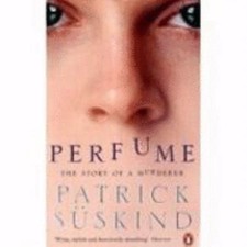 PERFUME. by Patrick Suskind