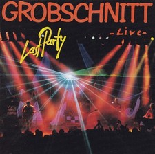 GROBSCHNITT - CD - LAST PARTY - LIVE